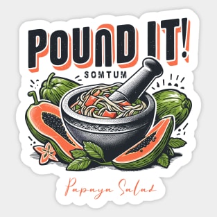 Pound It Som Tum Papaya Salad Thai Laos Asian Spicy Food Sticker